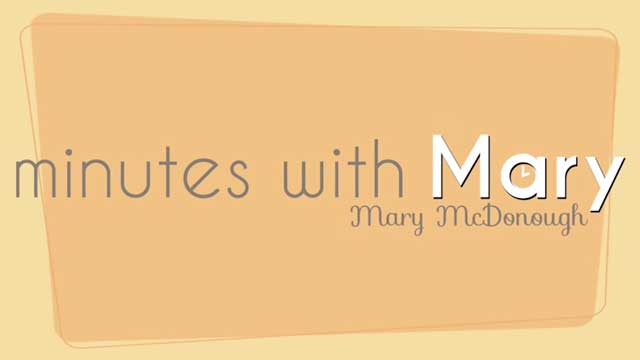 Minutes With Mary